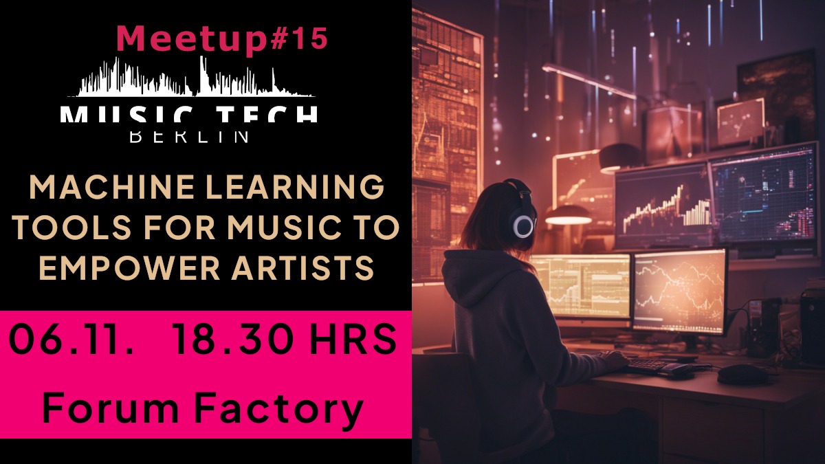 Machine Learning Tools for Music to emwpoer artists meetup in Berlin