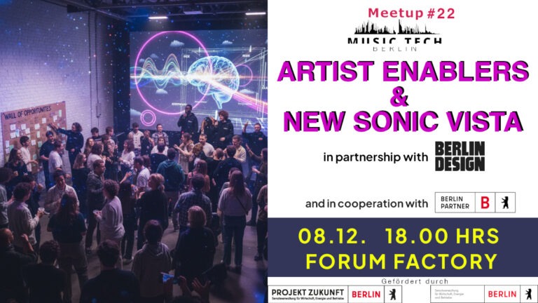 Berlin Music Tech Meetup 22. Artist Enablers and Sonic Vista. With Berlin Design and Berlin Partner