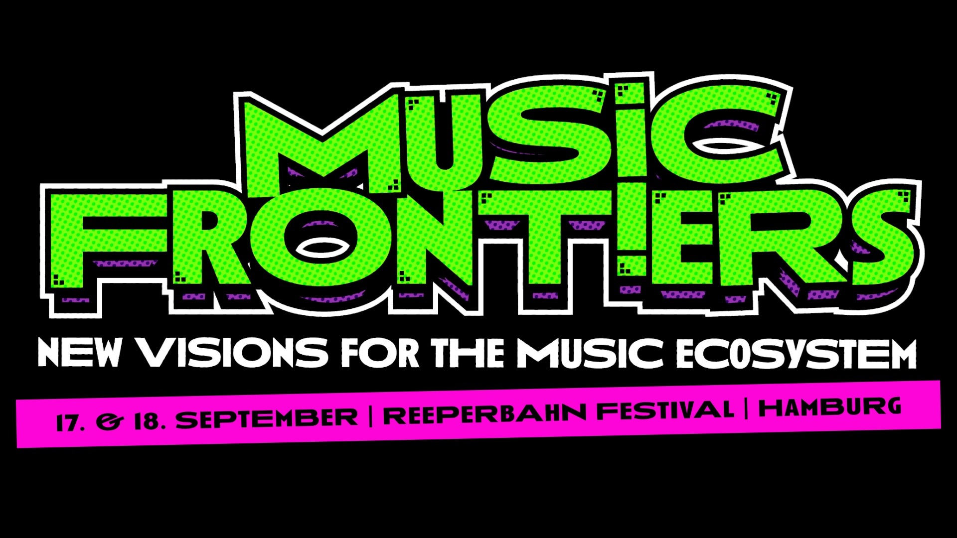 MUSIC FRONTIERS 2026 X REEPERBAHN FESTIVAL, Sept 17 and 18, Hamburg